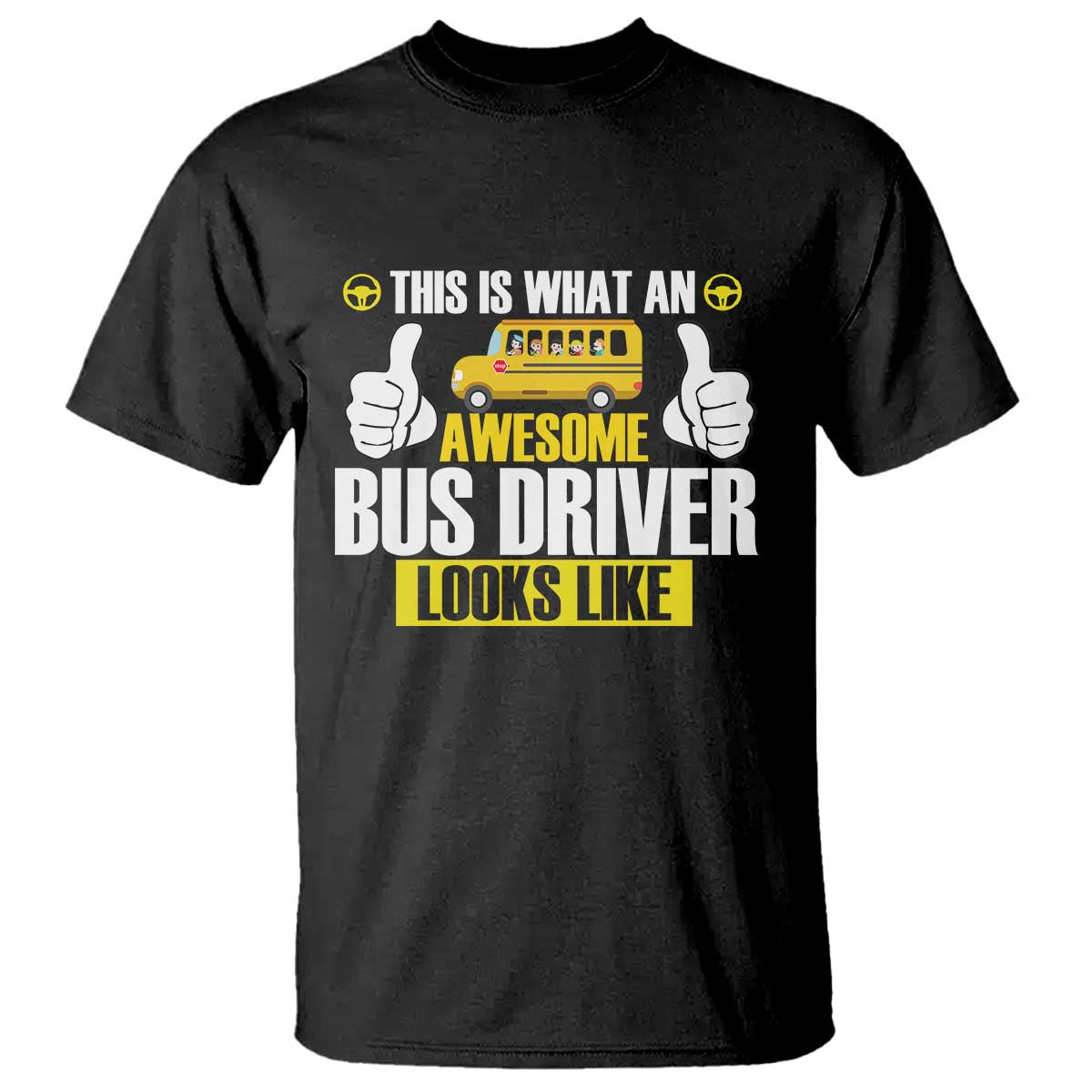 Funny School Bus Driver T Shirt This Is What An Awesome Bus Driver Looks Like TS14 Black Print Your Wear