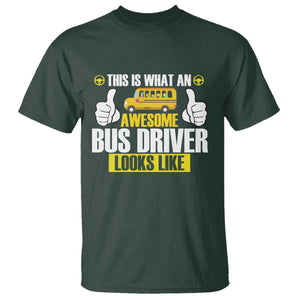 Funny School Bus Driver T Shirt This Is What An Awesome Bus Driver Looks Like TS14 Dark Forest Green Print Your Wear
