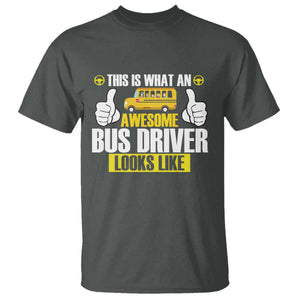 Funny School Bus Driver T Shirt This Is What An Awesome Bus Driver Looks Like TS14 Dark Heather Print Your Wear