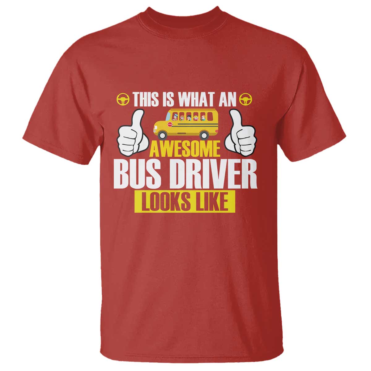 Funny School Bus Driver T Shirt This Is What An Awesome Bus Driver Looks Like TS14 Red Print Your Wear