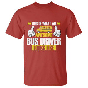 Funny School Bus Driver T Shirt This Is What An Awesome Bus Driver Looks Like TS14 Red Print Your Wear