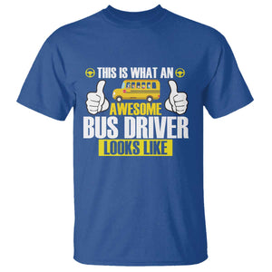 Funny School Bus Driver T Shirt This Is What An Awesome Bus Driver Looks Like TS14 Royal Blue Print Your Wear