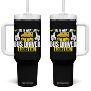 Funny School Bus Driver Tumbler With Handle This Is What An Awesome Bus Driver Looks Like TS14 One Size: 40 oz Black Print Your Wear
