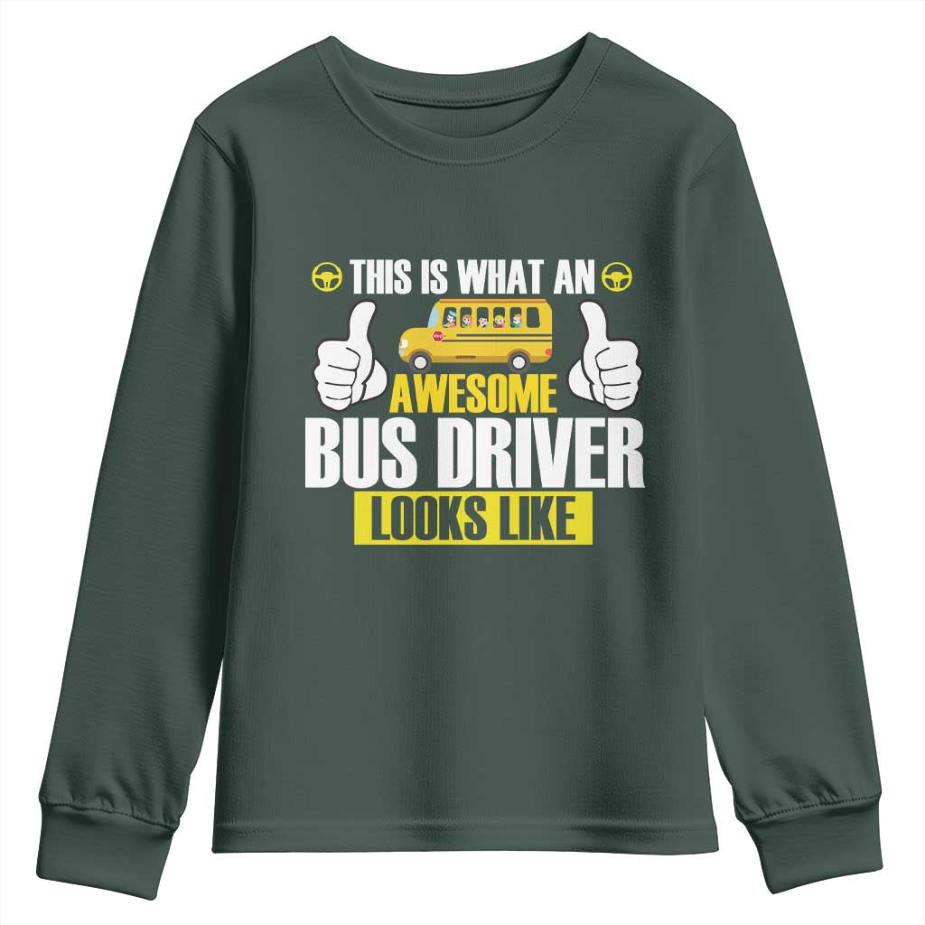 Funny School Bus Driver Youth Sweatshirt This Is What An Awesome Bus Driver Looks Like TS14 Dark Forest Green Print Your Wear