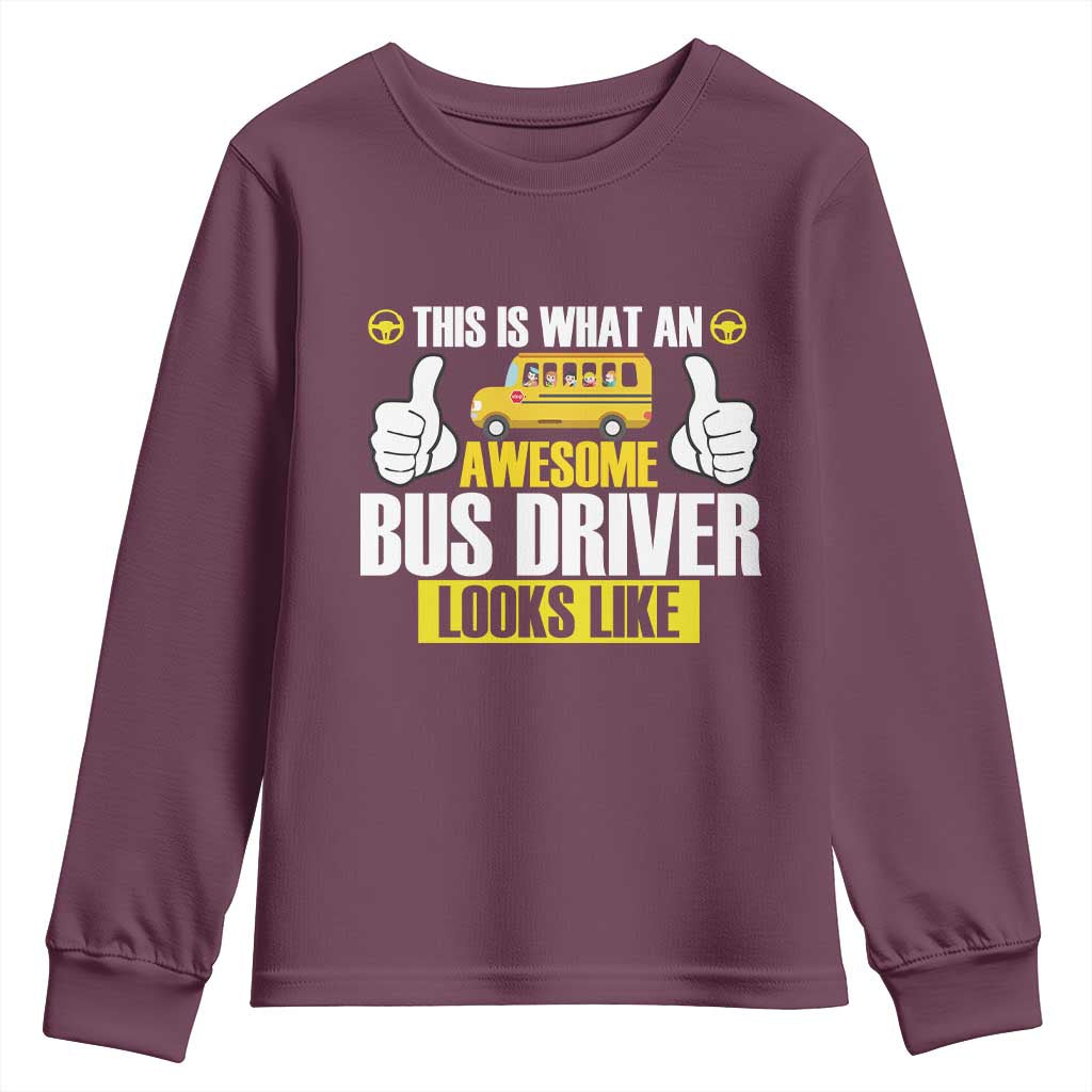 Funny School Bus Driver Youth Sweatshirt This Is What An Awesome Bus Driver Looks Like TS14 Maroon Print Your Wear
