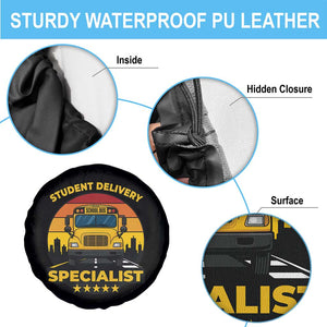 School Bus Driver Spare Tire Cover Student Delivery Specialist TS14 Print Your Wear