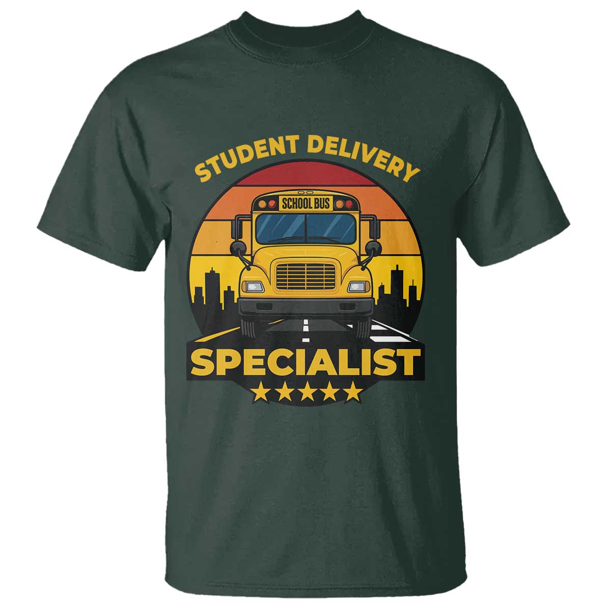 School Bus Driver T Shirt Student Delivery Specialist TS14 Dark Forest Green Print Your Wear