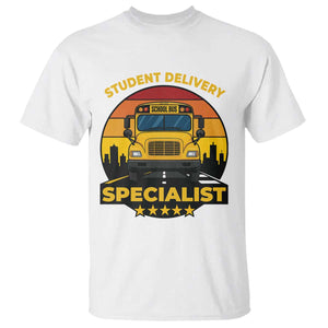 School Bus Driver T Shirt Student Delivery Specialist TS14 White Print Your Wear