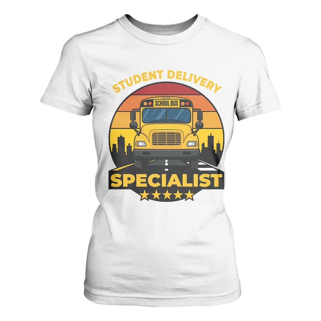 School Bus Driver T Shirt For Women Student Delivery Specialist TS14 White Print Your Wear