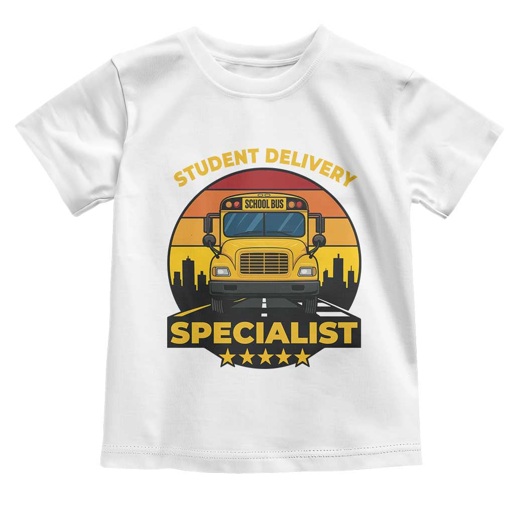 School Bus Driver Toddler T Shirt Student Delivery Specialist TS14 White Print Your Wear