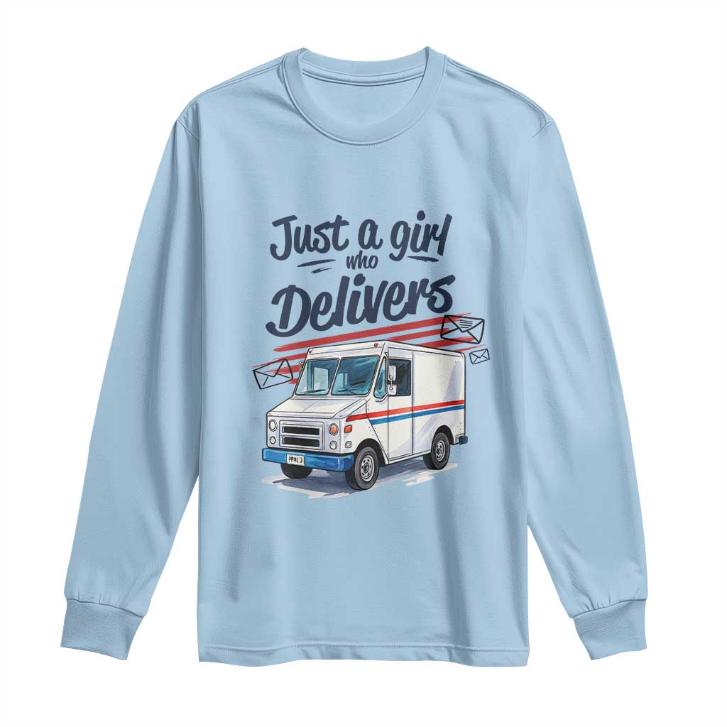 Funny Postal Worker Long Sleeve Shirt Just A Girl Who Delivers TS14 Light Blue Print Your Wear