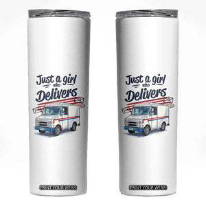 Funny Postal Worker Skinny Tumbler Just A Girl Who Delivers TS14 White Print Your Wear
