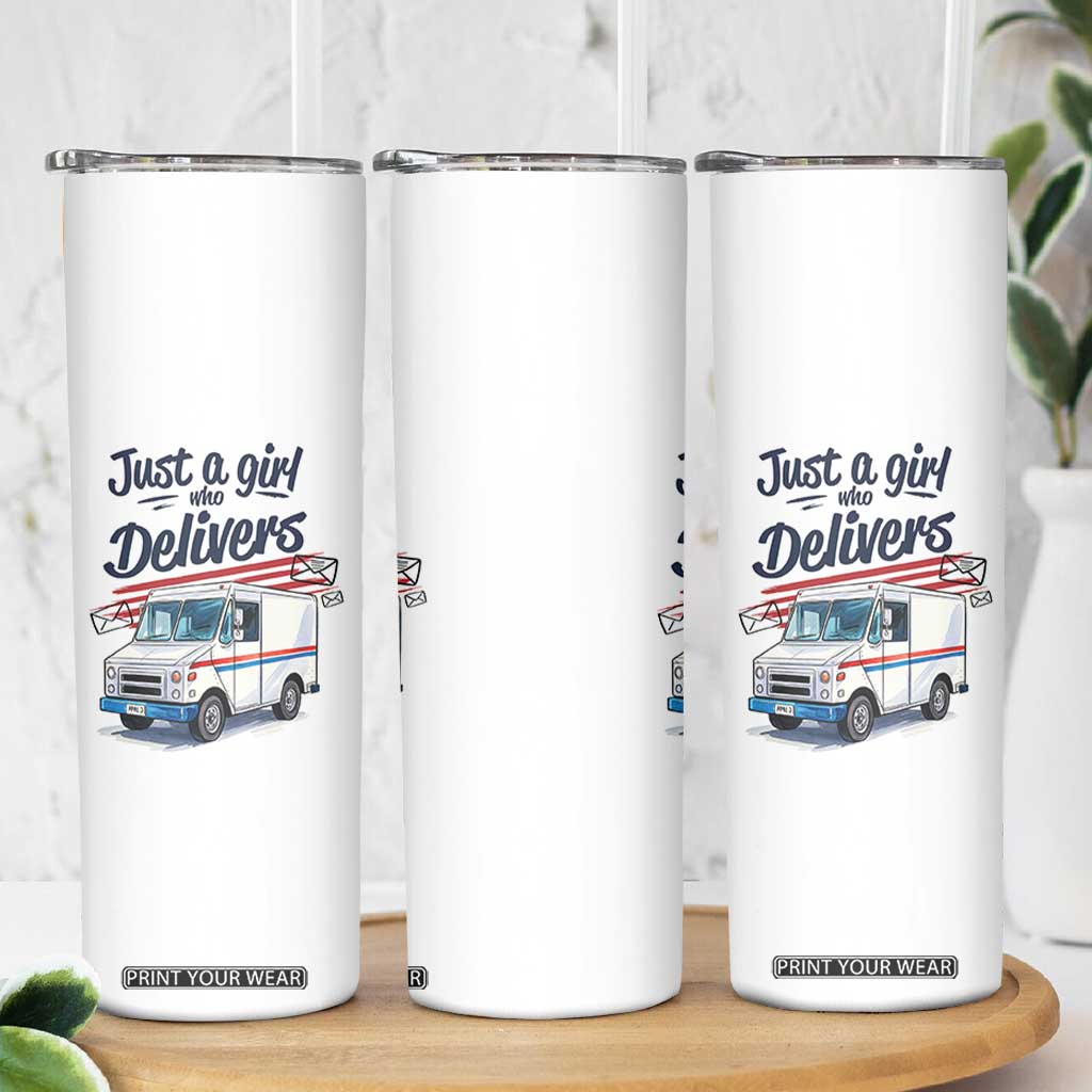 Funny Postal Worker Skinny Tumbler Just A Girl Who Delivers TS14 Print Your Wear