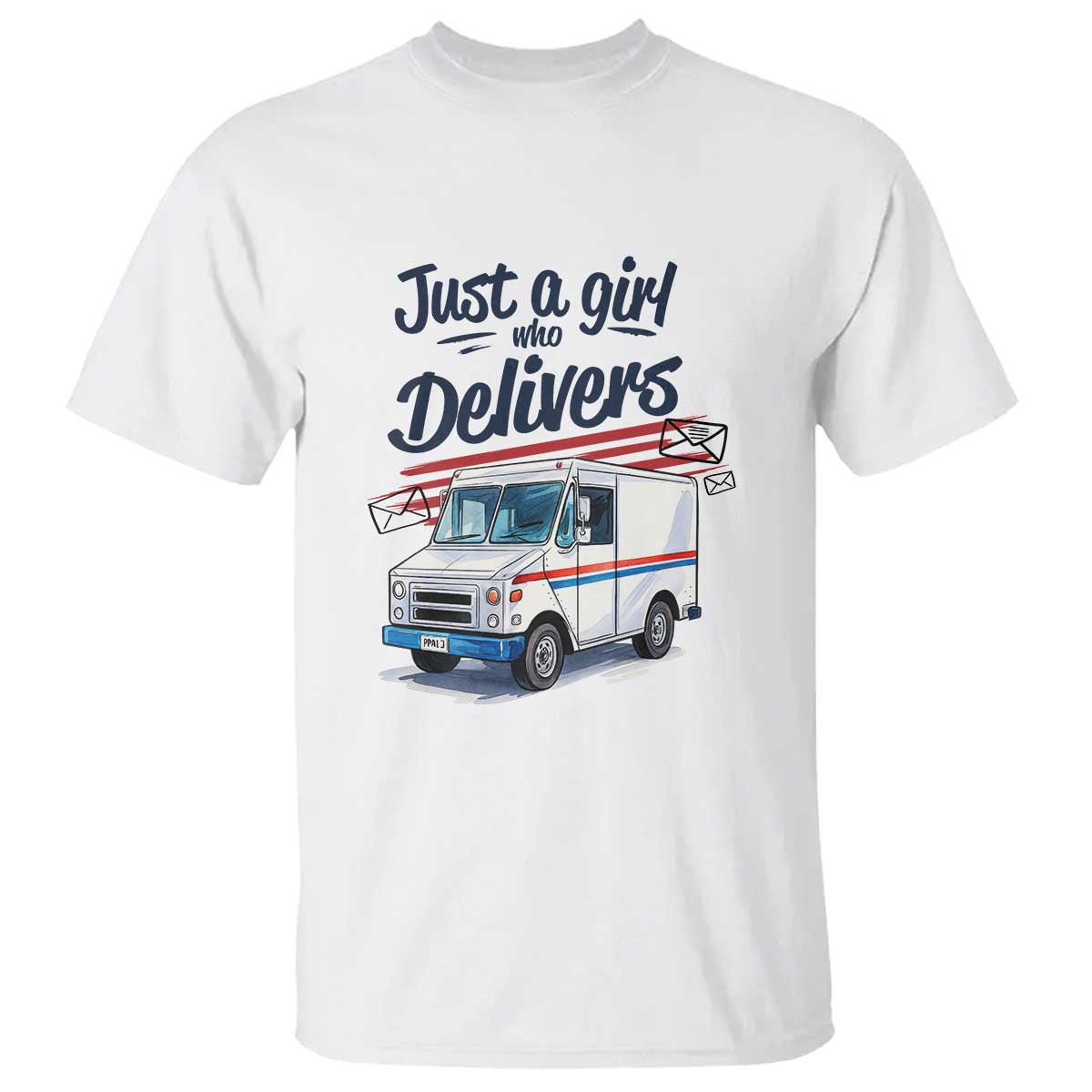 Funny Postal Worker T Shirt Just A Girl Who Delivers TS14 White Print Your Wear