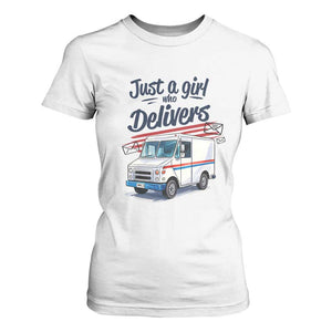 Funny Postal Worker T Shirt For Women Just A Girl Who Delivers TS14 White Print Your Wear