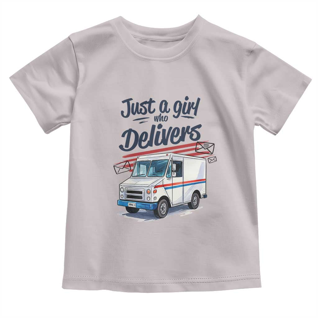 Funny Postal Worker Toddler T Shirt Just A Girl Who Delivers TS14 Ice Gray Print Your Wear