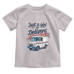 Funny Postal Worker Toddler T Shirt Just A Girl Who Delivers TS14 Ice Gray Print Your Wear
