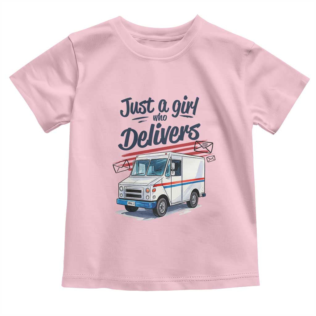 Funny Postal Worker Toddler T Shirt Just A Girl Who Delivers TS14 Light Pink Print Your Wear