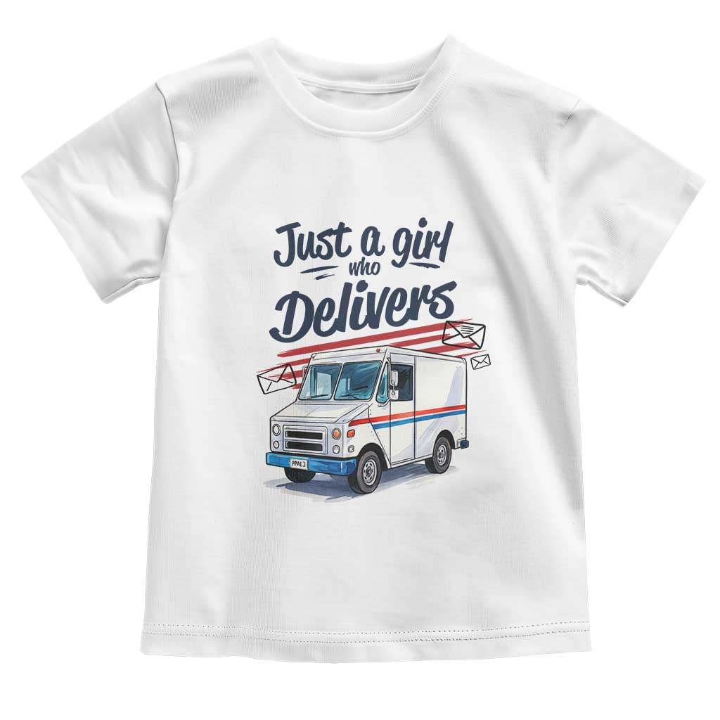 Funny Postal Worker Toddler T Shirt Just A Girl Who Delivers TS14 White Print Your Wear
