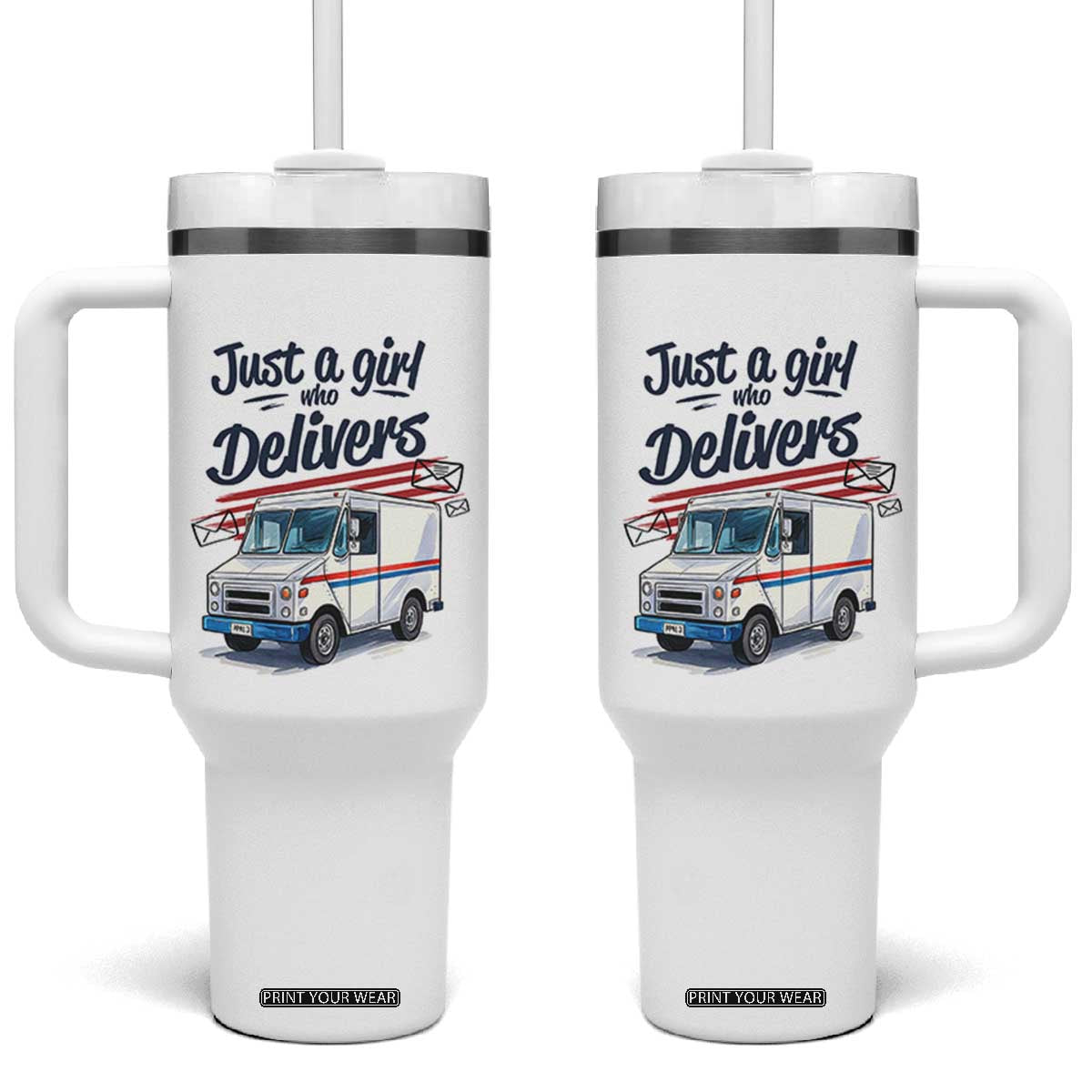 Funny Postal Worker Tumbler With Handle Just A Girl Who Delivers TS14 One Size: 40 oz White Print Your Wear