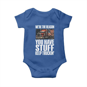 Funny Truck Driver Baby Onesie We Are The Reason You Have Stuff Keep Truckin TS14 Royal Blue Print Your Wear