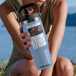 Funny Truck Driver Flip Straw Tumbler We Are The Reason You Have Stuff Keep Truckin TS14 One Size: 30 oz Light Blue Print Your Wear