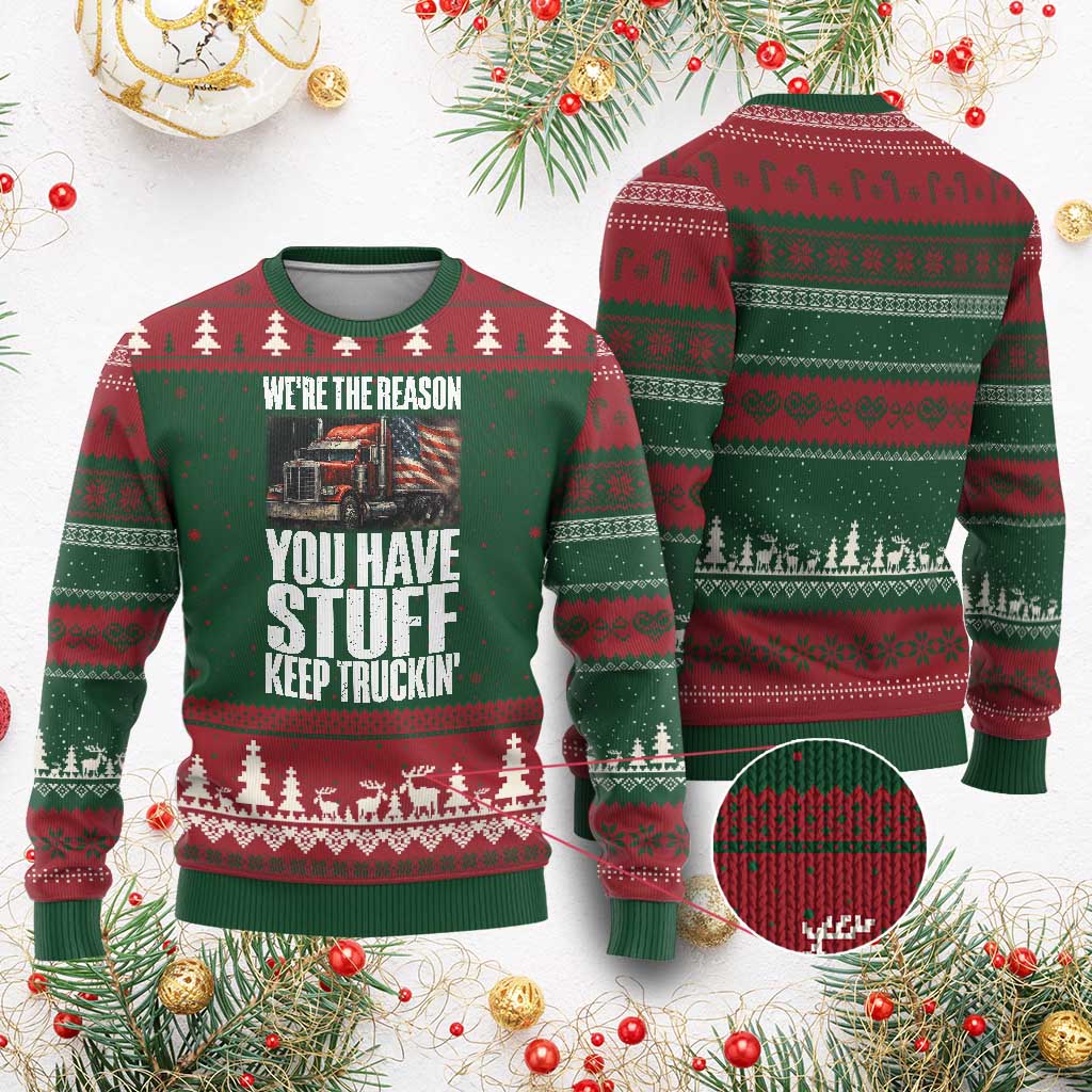 Funny Truck Driver Ugly Christmas Sweater We Are The Reason You Have Stuff Keep Truckin TS14 Red Green Print Your Wear
