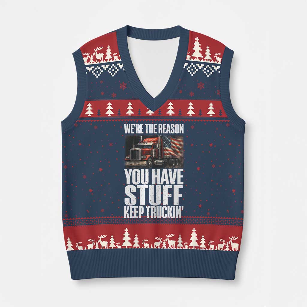 Funny Truck Driver V-Neck Knit Sweater Vest We Are The Reason You Have Stuff Keep Truckin TS14 Navy Red Print Your Wear
