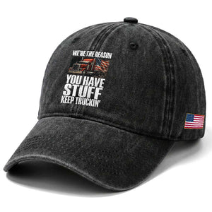 Funny Truck Driver Washed Cotton Baseball Cap We Are The Reason You Have Stuff Keep Truckin TS14 Print Your Wear