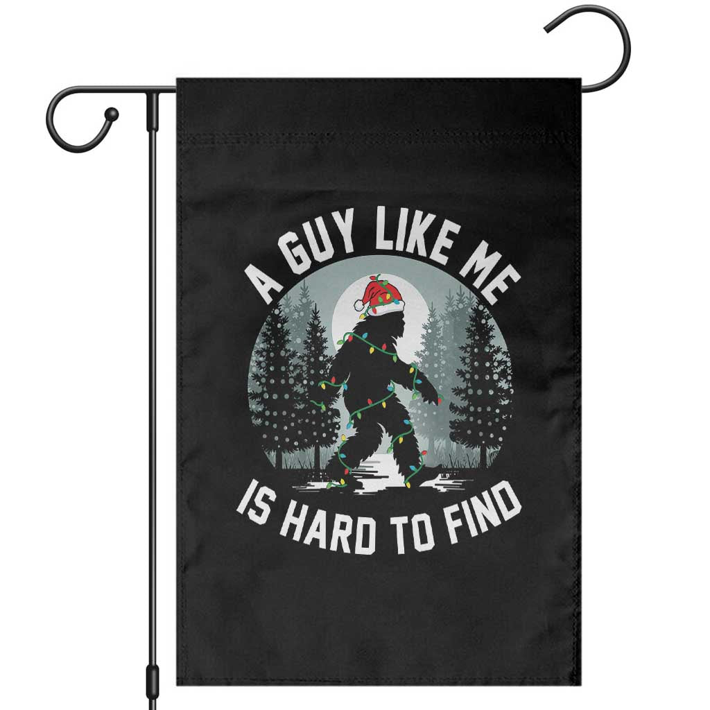 Funny Bigfoot Christmas Garden Flag A Guy Like Me Is Hard To Find TS14 Black Print Your Wear