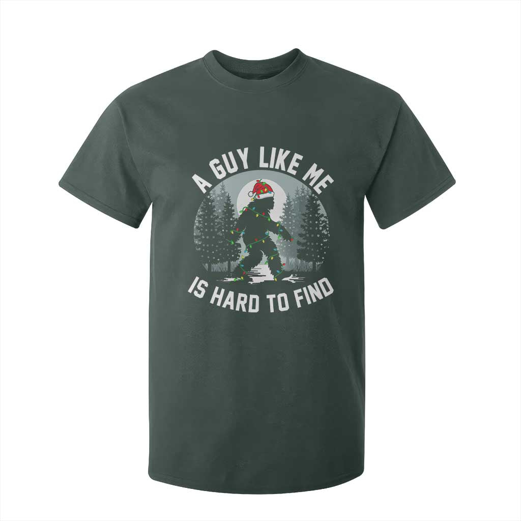 Funny Bigfoot Christmas T Shirt For Kid A Guy Like Me Is Hard To Find TS14 Dark Forest Green Print Your Wear