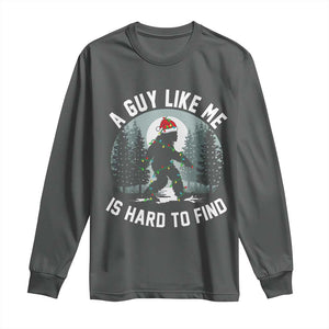 Funny Bigfoot Christmas Long Sleeve Shirt A Guy Like Me Is Hard To Find TS14 Dark Heather Print Your Wear