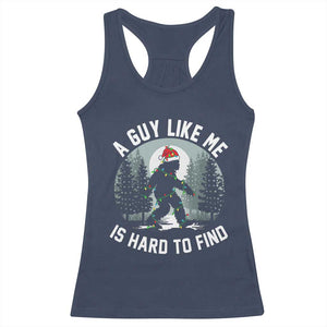Funny Bigfoot Christmas Racerback Tank Top A Guy Like Me Is Hard To Find TS14 Navy Print Your Wear