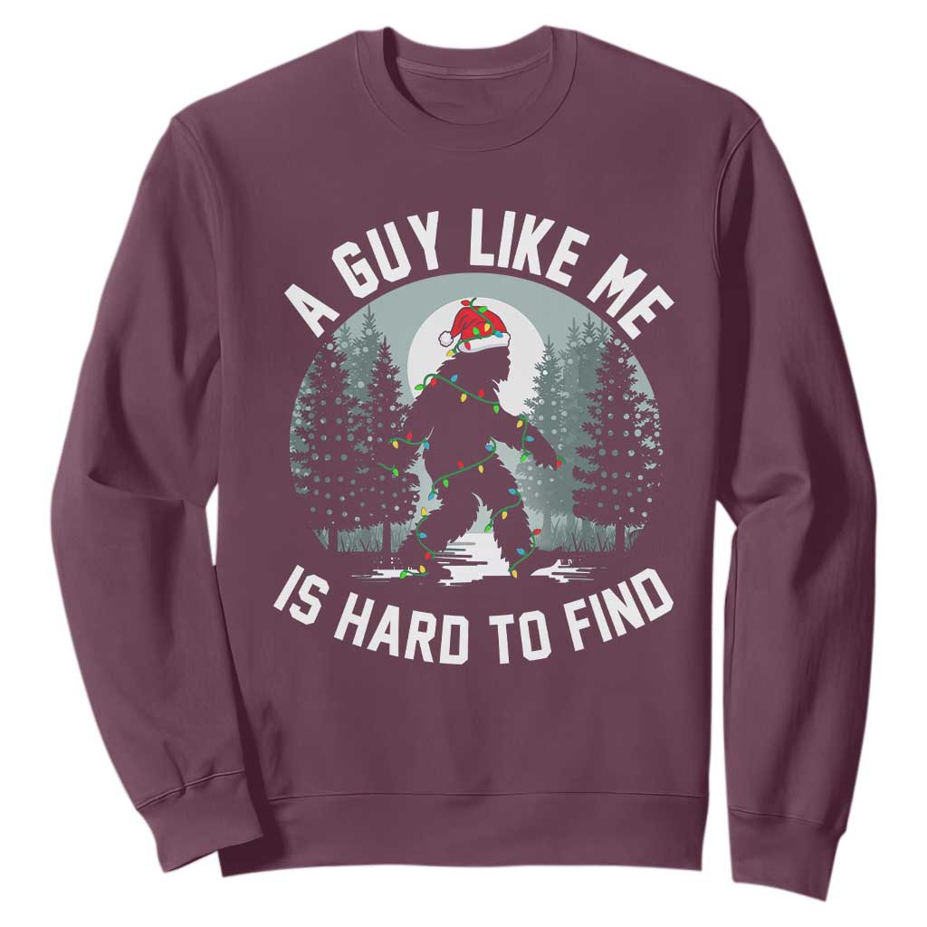 Funny Bigfoot Christmas Sweatshirt A Guy Like Me Is Hard To Find TS14 Maroon Print Your Wear
