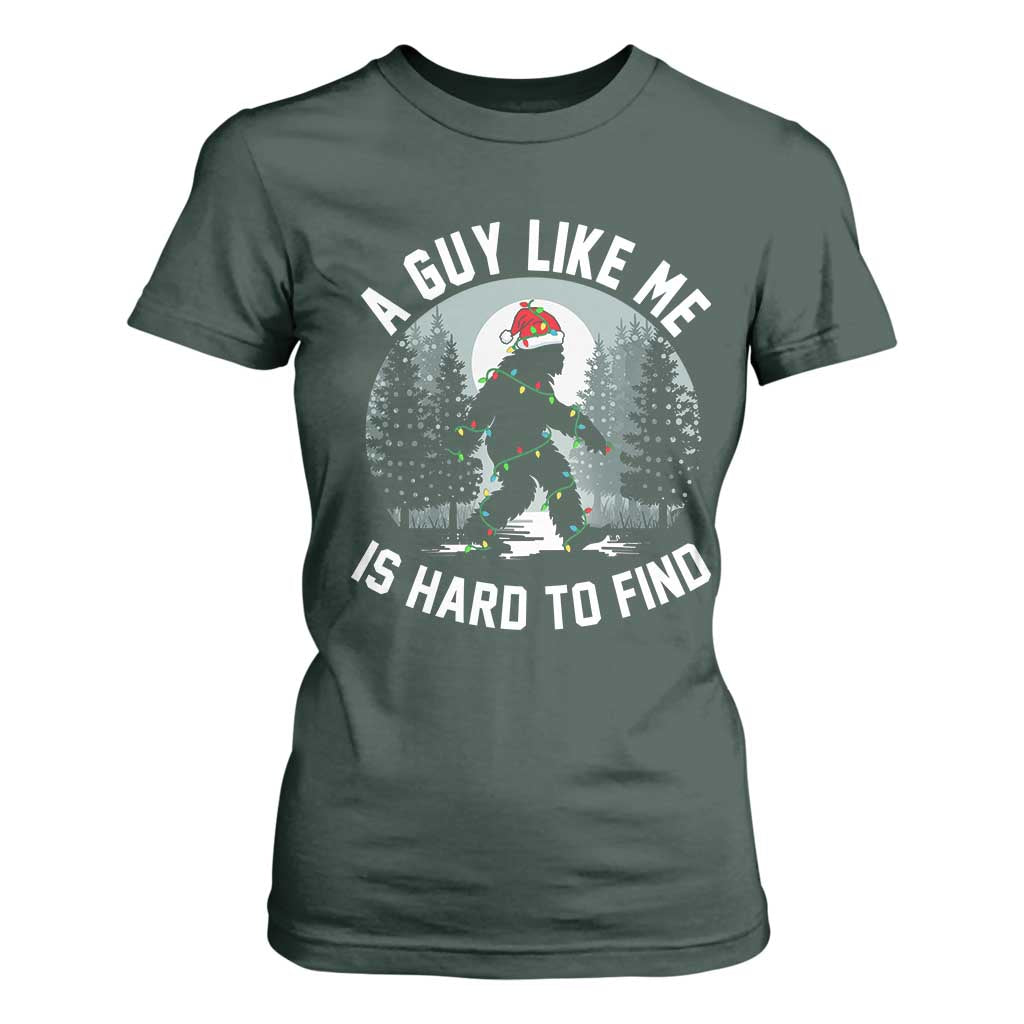 Funny Bigfoot Christmas T Shirt For Women A Guy Like Me Is Hard To Find TS14 Dark Forest Green Print Your Wear