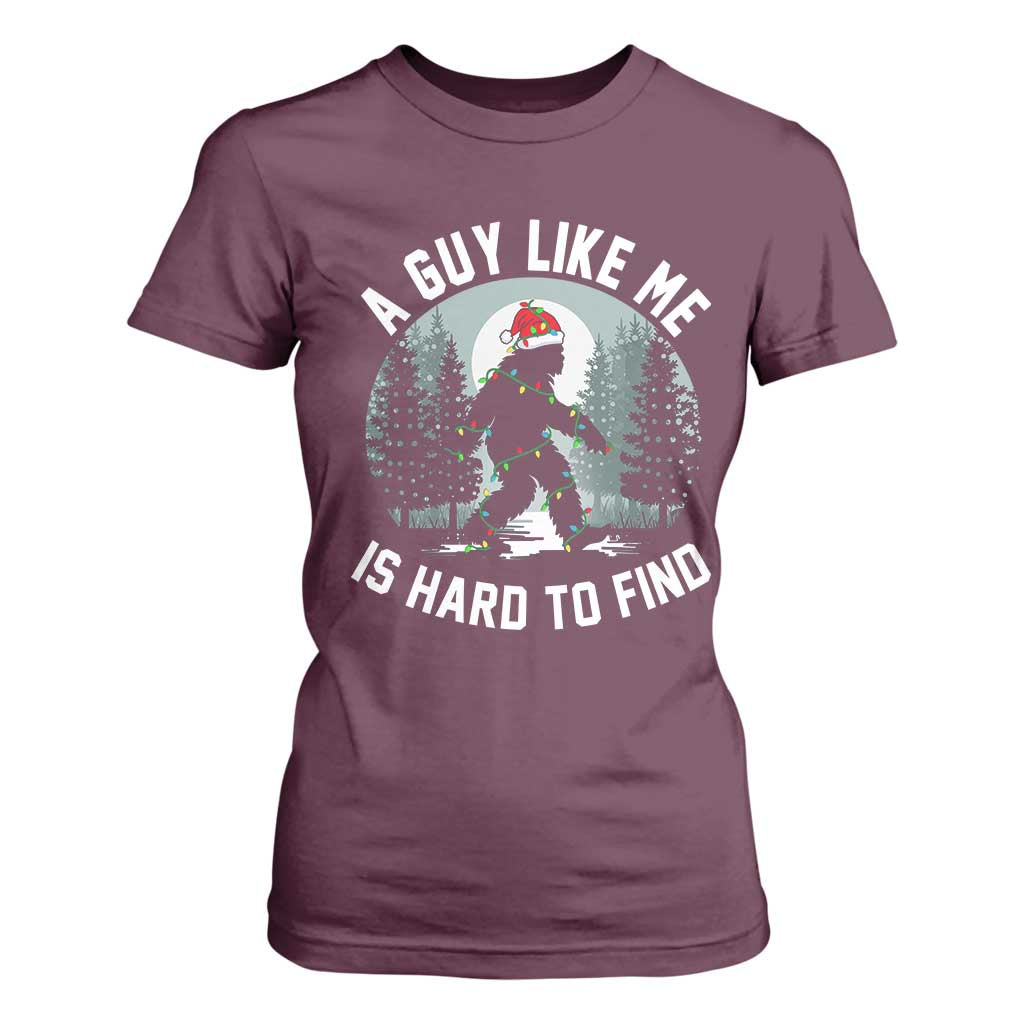 Funny Bigfoot Christmas T Shirt For Women A Guy Like Me Is Hard To Find TS14 Maroon Print Your Wear