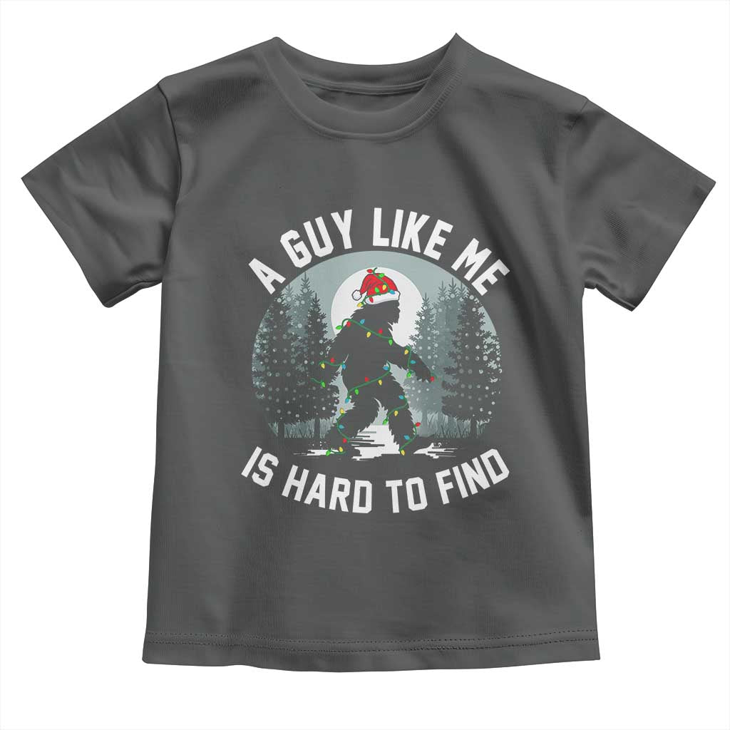 Funny Bigfoot Christmas Toddler T Shirt A Guy Like Me Is Hard To Find TS14 Dark Heather Print Your Wear