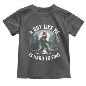 Funny Bigfoot Christmas Toddler T Shirt A Guy Like Me Is Hard To Find TS14 Dark Heather Print Your Wear