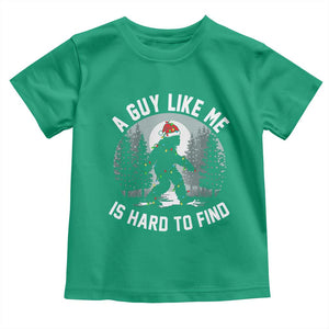 Funny Bigfoot Christmas Toddler T Shirt A Guy Like Me Is Hard To Find TS14 Irish Green Print Your Wear