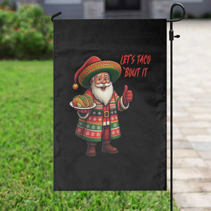 Funny Santa Taco Mexican Garden Flag Let Us Taco About It TS14 Print Your Wear