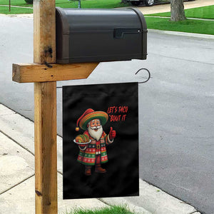 Funny Santa Taco Mexican Garden Flag Let Us Taco About It TS14 Print Your Wear