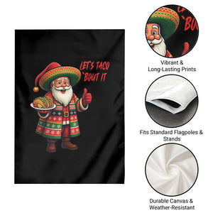 Funny Santa Taco Mexican Garden Flag Let Us Taco About It TS14 Print Your Wear