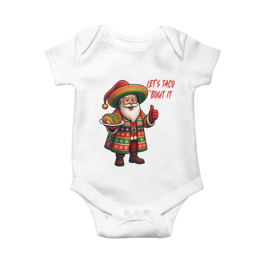 Funny Santa Taco Mexican Baby Onesie Let Us Taco About It TS14 White Print Your Wear