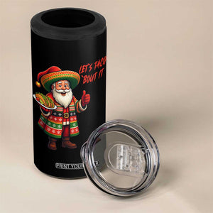 Funny Santa Taco Mexican 4 in 1 Can Cooler Tumbler Let Us Taco About It TS14 Print Your Wear