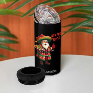 Funny Santa Taco Mexican 4 in 1 Can Cooler Tumbler Let Us Taco About It TS14 Print Your Wear