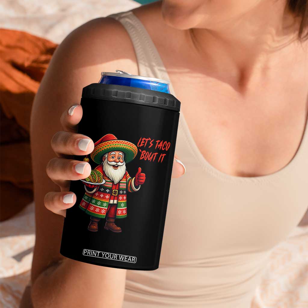 Funny Santa Taco Mexican 4 in 1 Can Cooler Tumbler Let Us Taco About It TS14 Print Your Wear