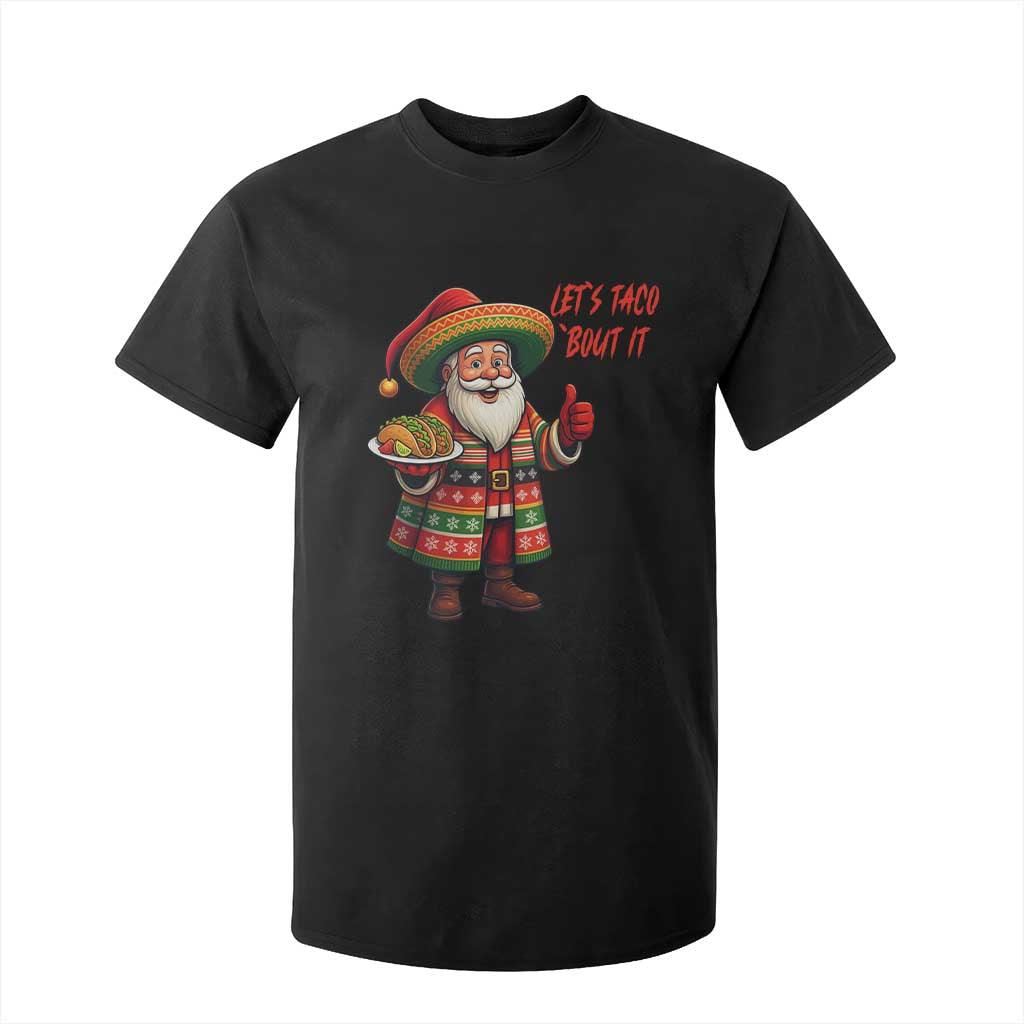 Funny Santa Taco Mexican T Shirt For Kid Let Us Taco About It TS14 Black Print Your Wear