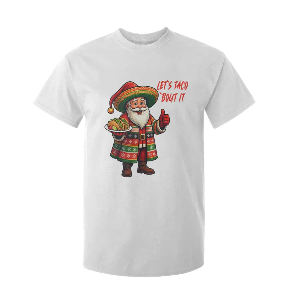 Funny Santa Taco Mexican T Shirt For Kid Let Us Taco About It TS14 White Print Your Wear