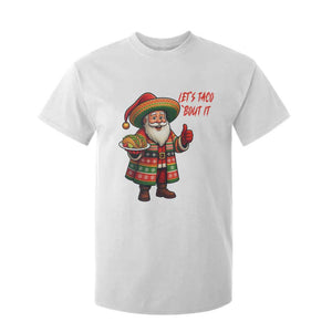 Funny Santa Taco Mexican T Shirt For Kid Let Us Taco About It TS14 White Print Your Wear