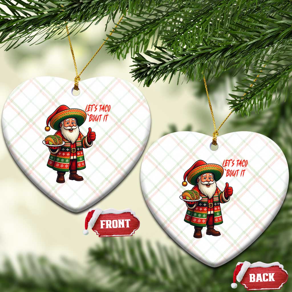 Funny Santa Taco Mexican Ceramic Ornament Let Us Taco About It TS14 Print Your Wear